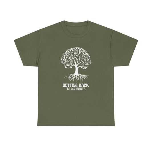 Getting Back To My Roots - Unisex Heavy Cotton Tee