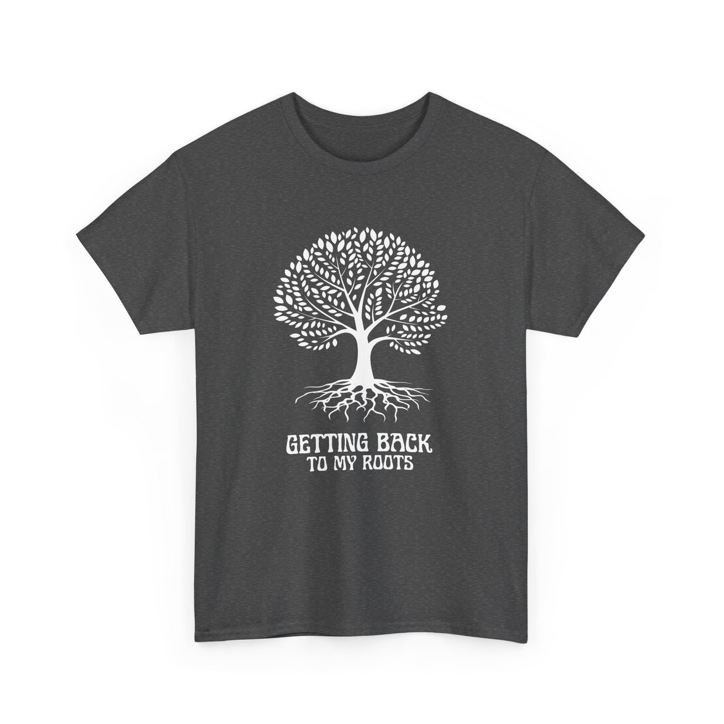 Getting Back To My Roots - Unisex Heavy Cotton Tee