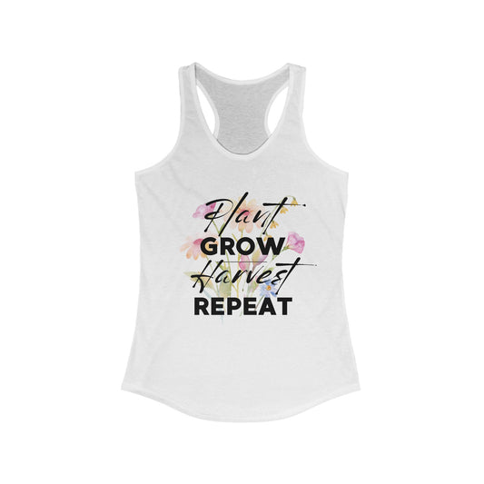 Plant. Grow. Harvest. Repeat. - Women's Ideal Racerback Tank