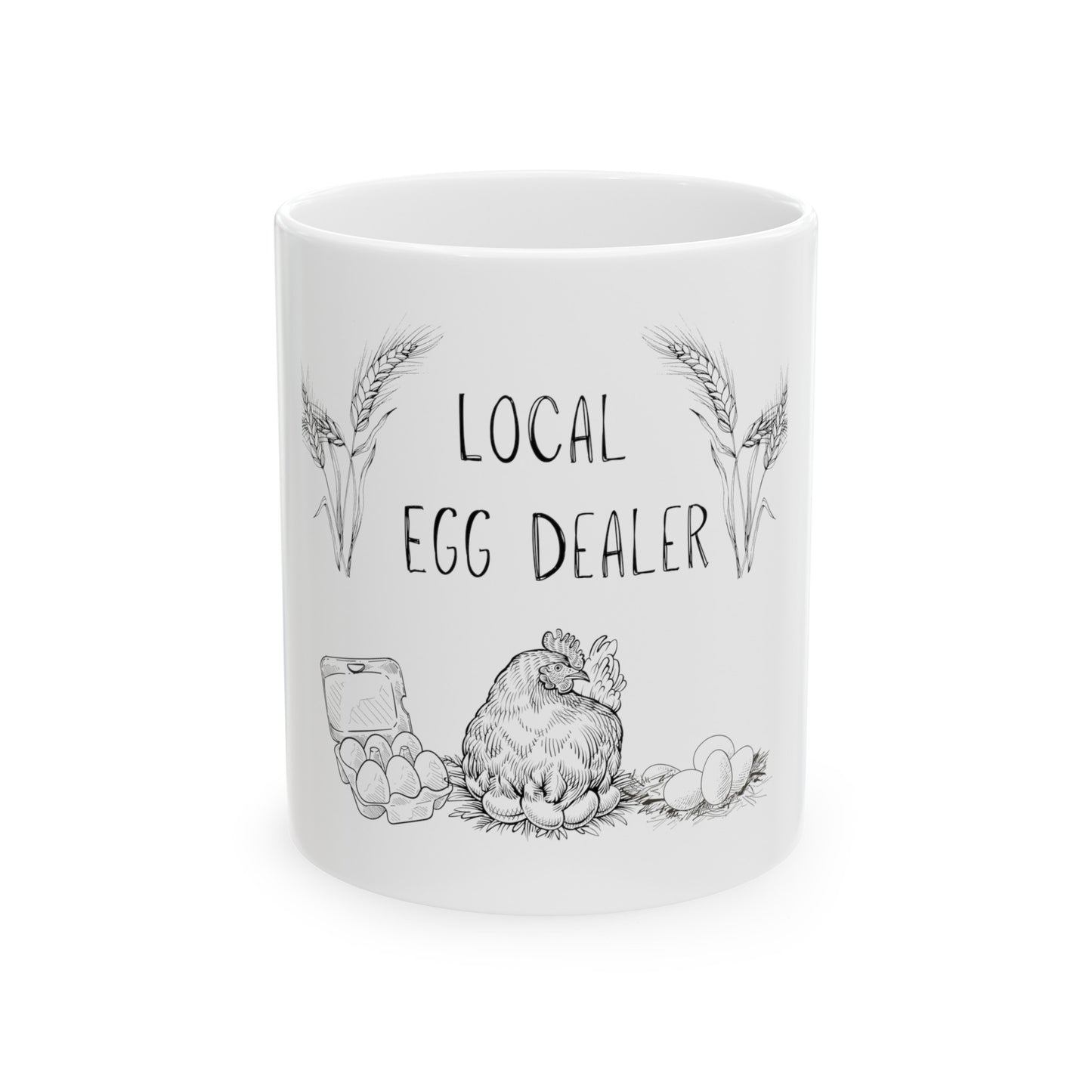 Local Egg Dealer - Ceramic Mug 11oz