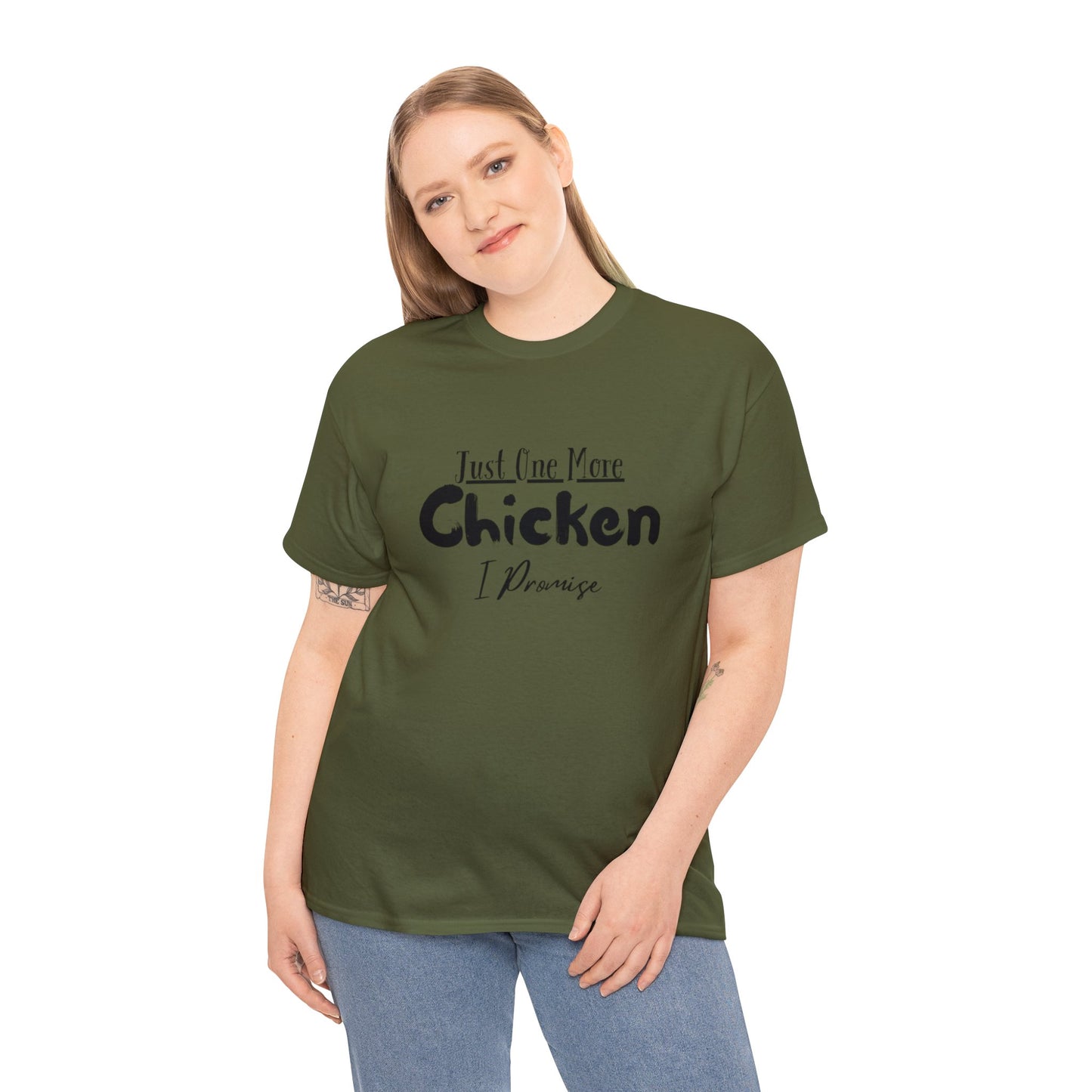 Just One More Chicken I Promise - Unisex Heavy Cotton Tee