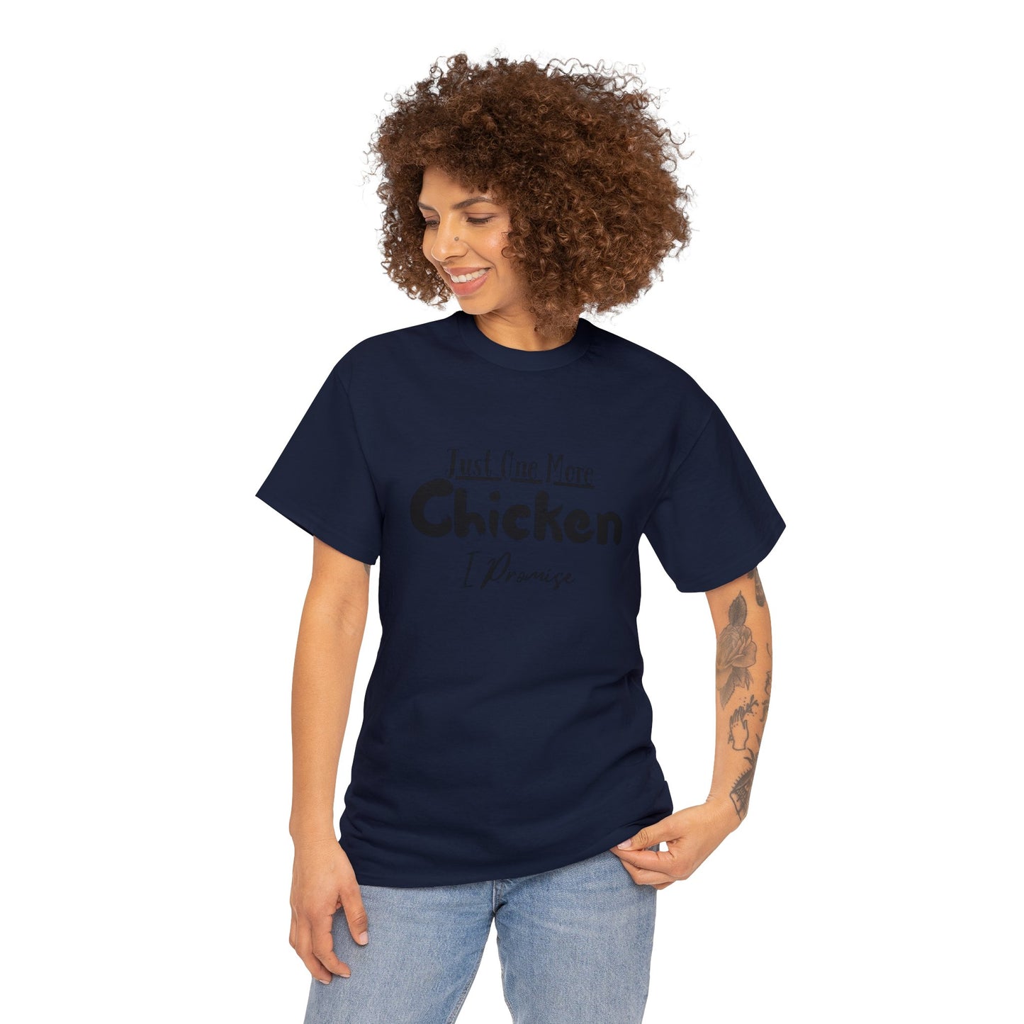 Just One More Chicken I Promise - Unisex Heavy Cotton Tee