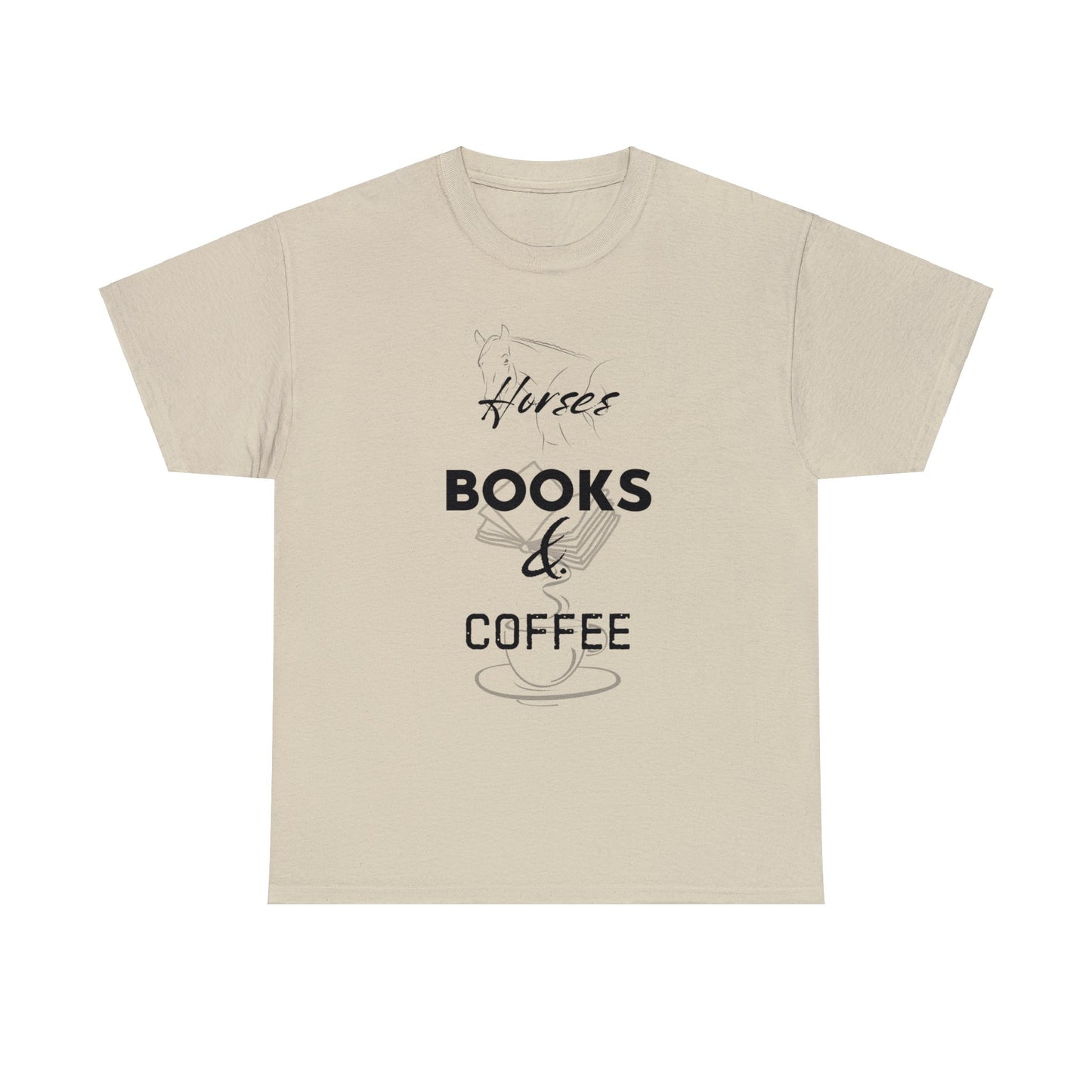 Horses. Books. & Coffee - Unisex Heavy Cotton Tee