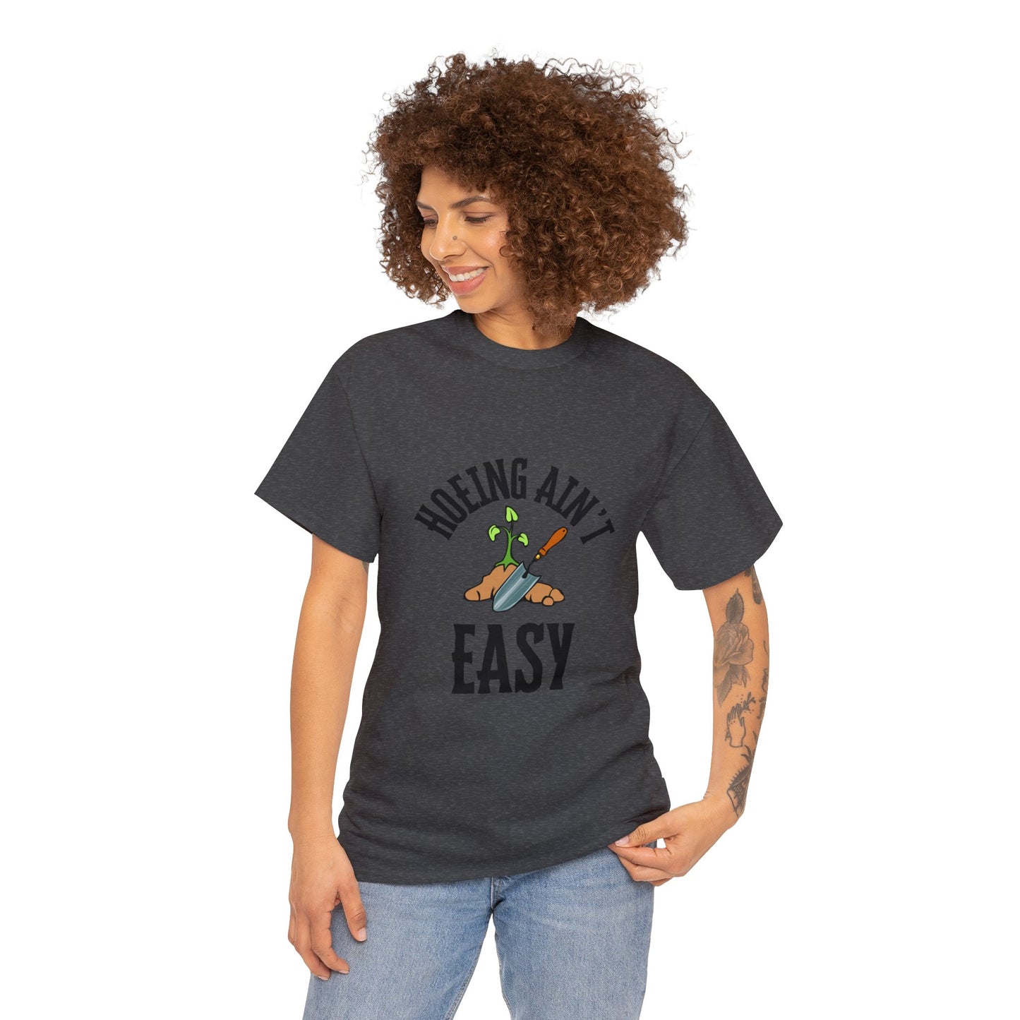 Hoeing Ain't Easy - Unisex Heavy Cotton Tee