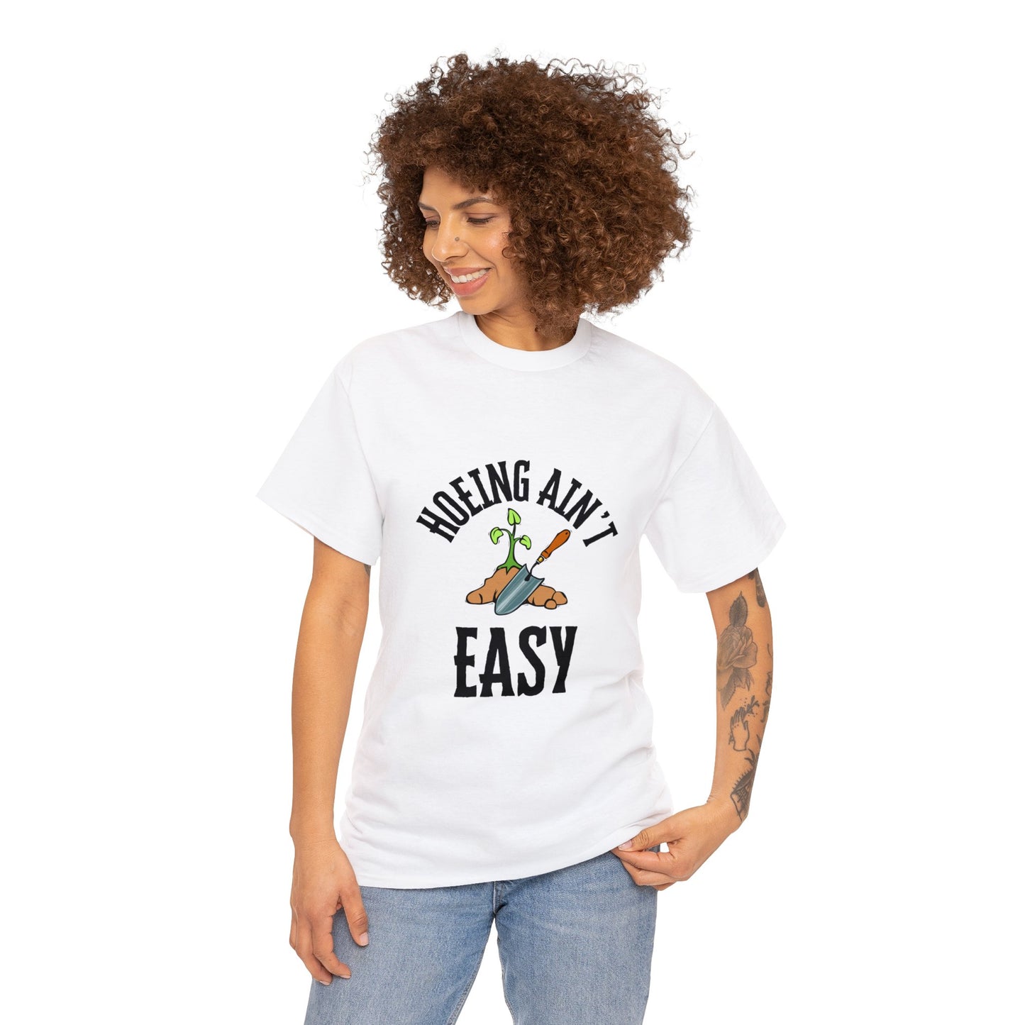 Hoeing Ain't Easy - Unisex Heavy Cotton Tee