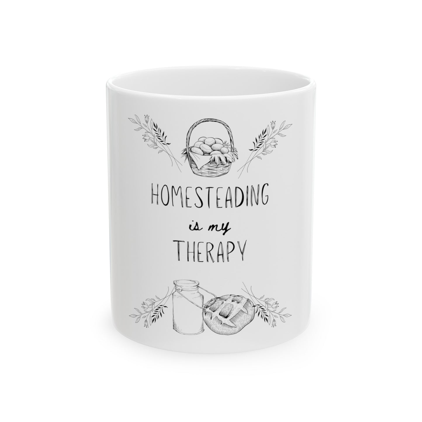 Homesteading Is My Therapy - Ceramic Mug 11oz