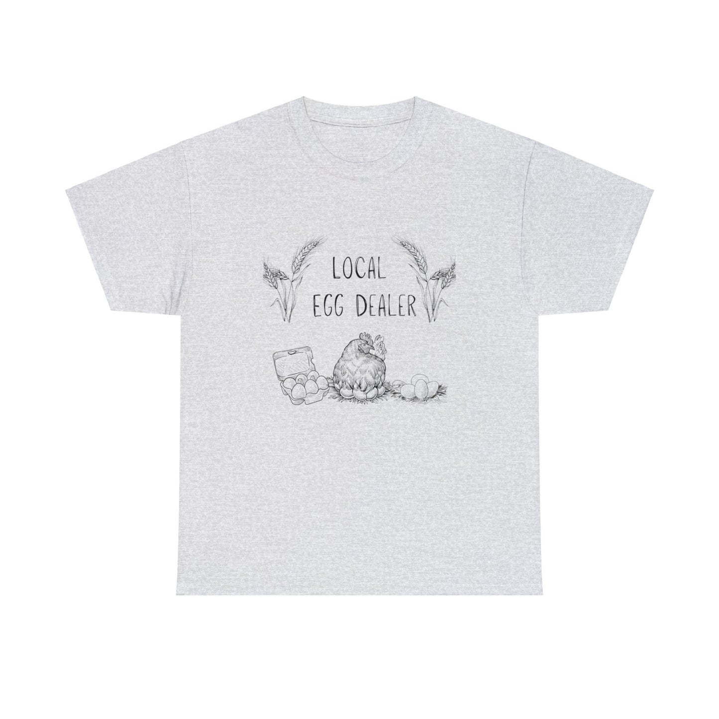 Local Egg Dealer - Unisex Heavy Cotton Tee