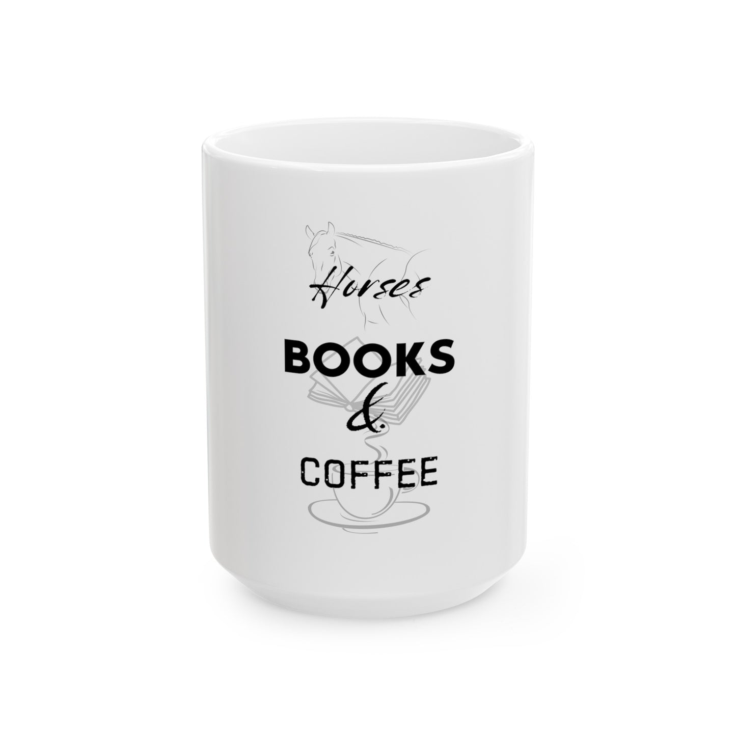 Horses, Books, & Coffee - Ceramic Mug 11oz