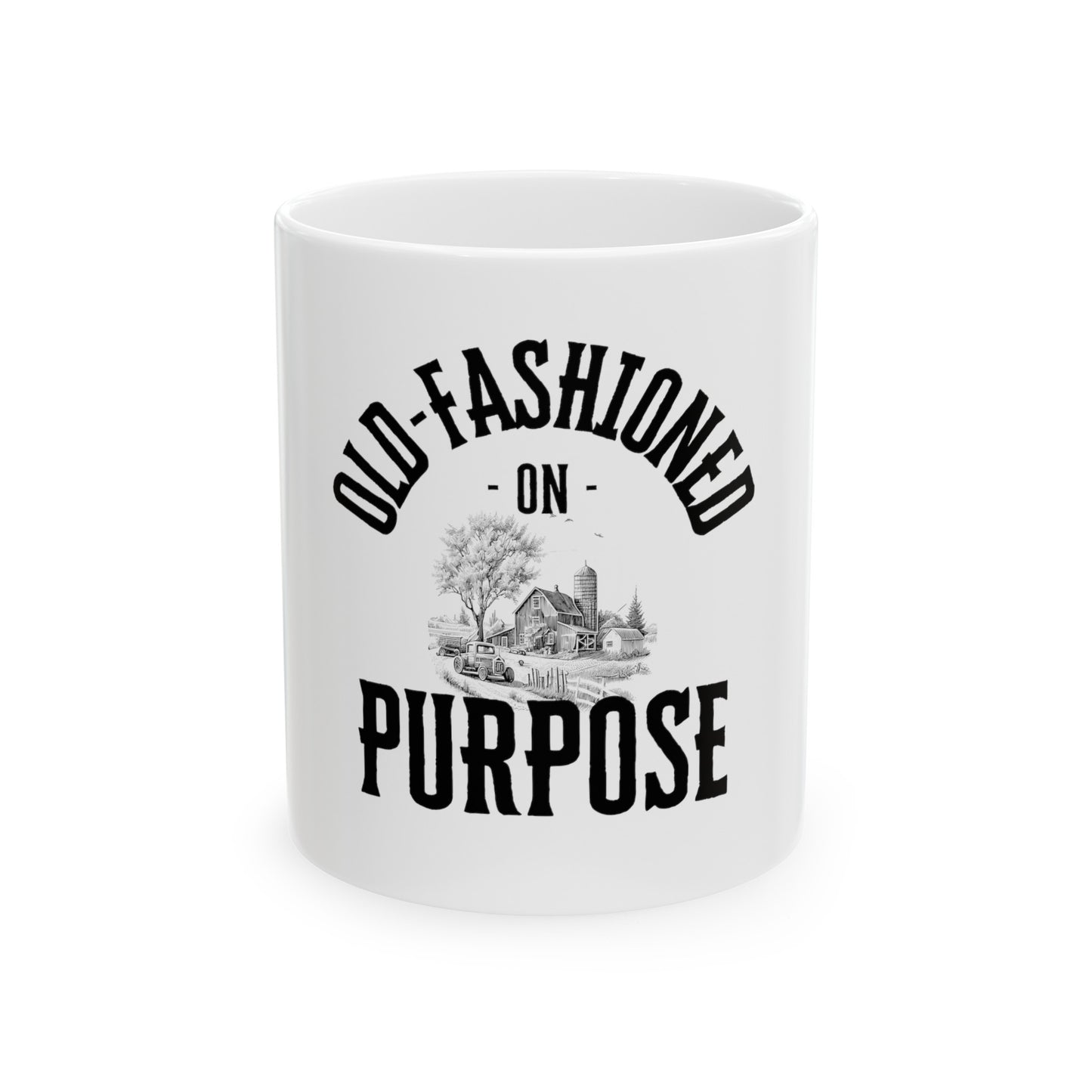 Old-Fashioned On Purpose - Ceramic Mug 11oz