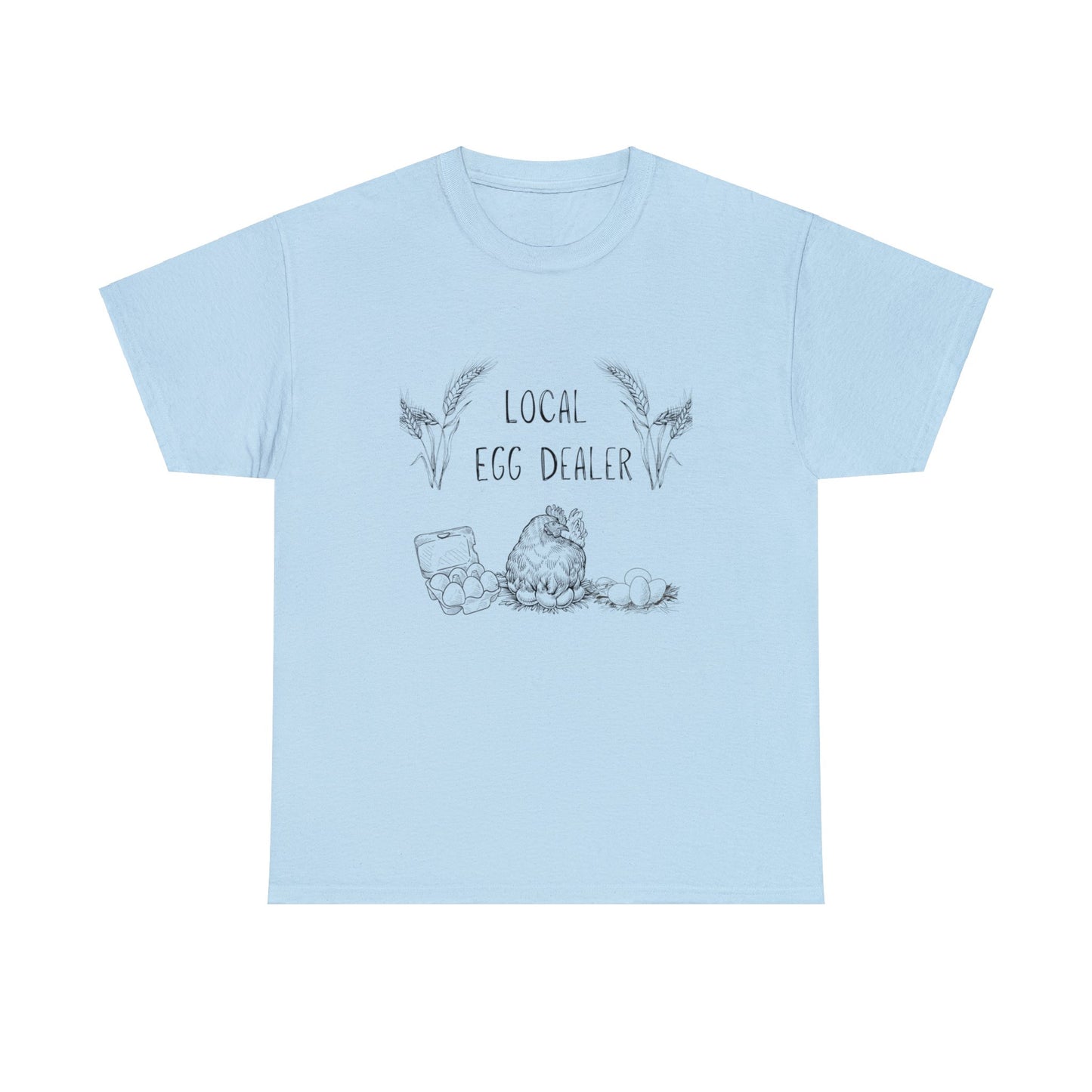 Local Egg Dealer - Unisex Heavy Cotton Tee