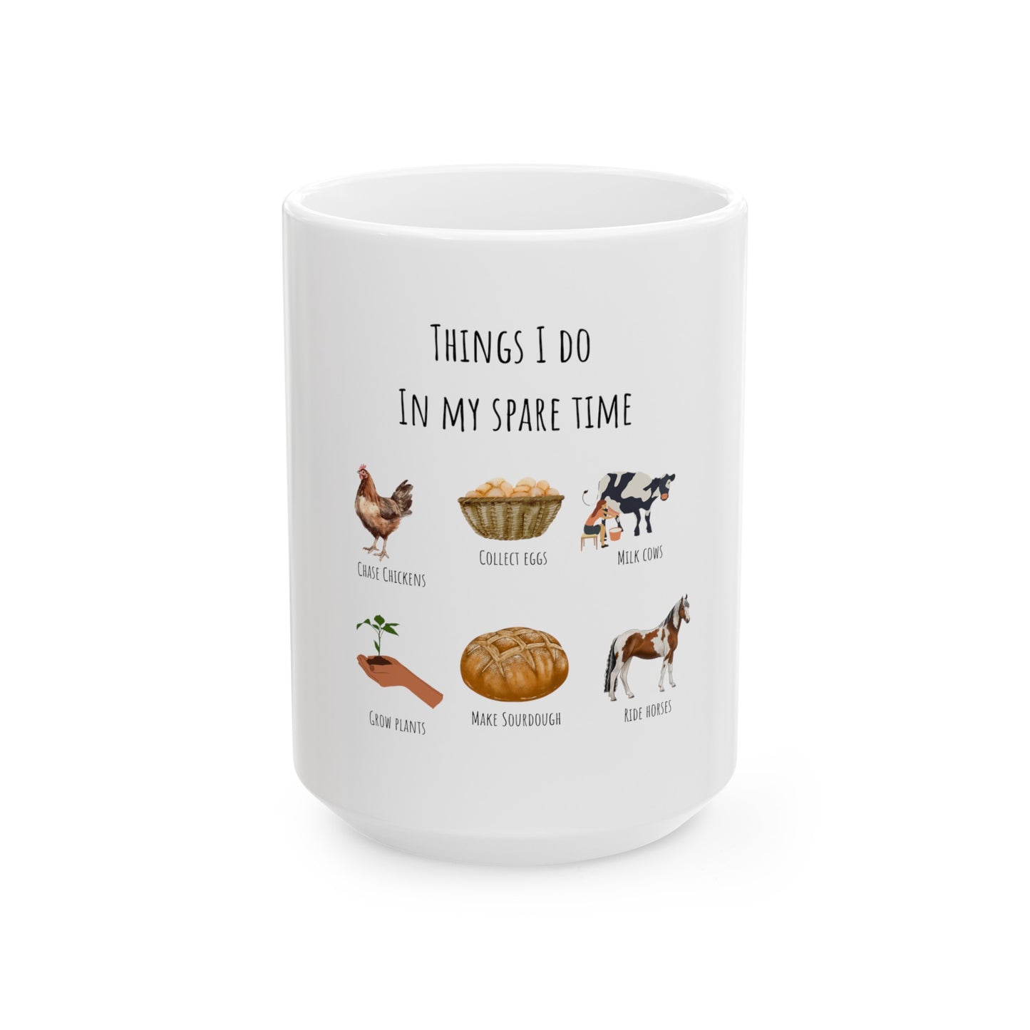 Things I Do In My Spare Time - Ceramic Mug 11oz