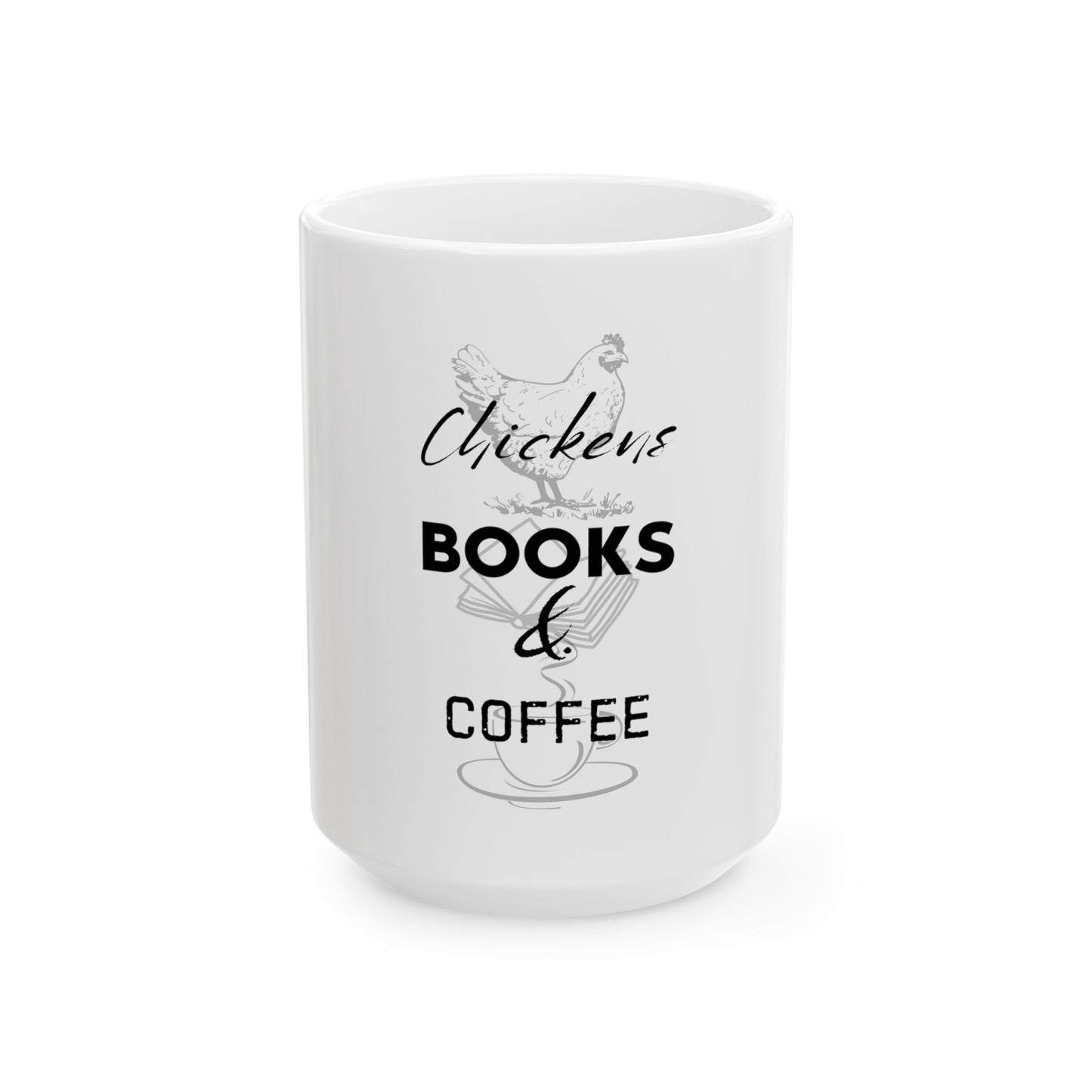 Chickens, Books, & Coffee - Ceramic Mug 11oz